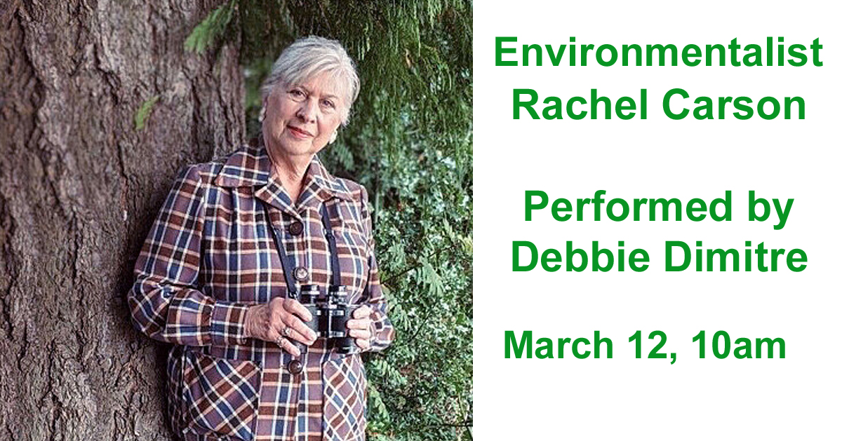 Environmentalist Rachel Carson Performed by Debbie Dimitre